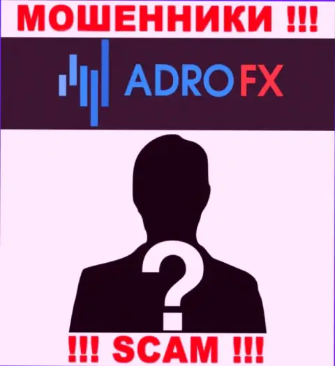 На сайте компании AdroFX нет ни слова об их прямых руководителях - это ЖУЛИКИ !!!