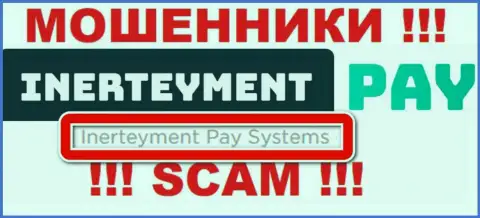 На официальном сайте ИнертейментПэй отмечено, что юр. лицо конторы - Inerteyment Pay Systems