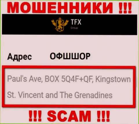 Не работайте совместно с организацией TFX Group - эти интернет кидалы осели в оффшорной зоне по адресу Paul's Ave, BOX 5Q4F+QF, Kingstown, St. Vincent and The Grenadines