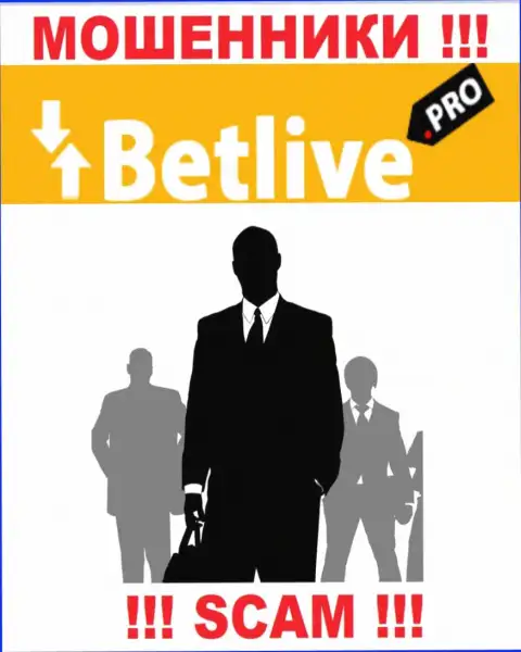 В конторе BetLive не разглашают лица своих руководителей - на официальном веб-ресурсе информации нет